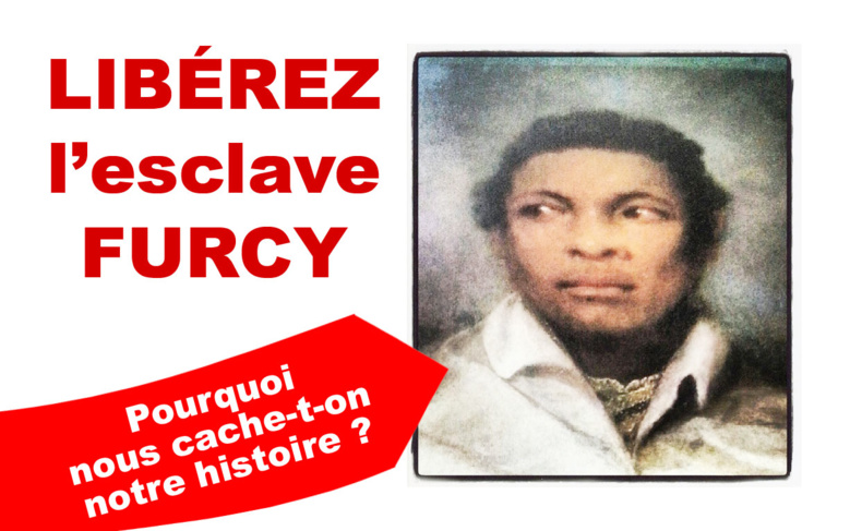 Élus de La Réunion, Je vous en prie, LIBÉREZ l’esclave FURCY