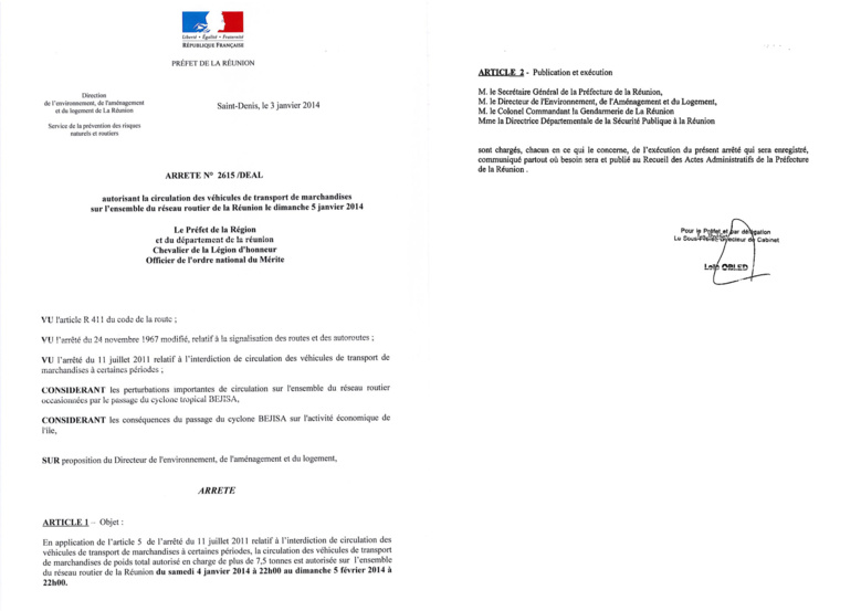 Arrêté préfectoral autorisant la circulation des véhicules de transport de marchandises sur l'ensemble du réseau routier de La Réunion le dimanche 5 janvier 2014 Arrêté préfectoral autorisant la circulation des véhicules de transport de marchandises sur l'ensemble du réseau routier de La Réunion le dimanche 5 janvier 2014