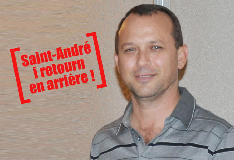 Le non-paiement des heures supplémentaires à Saint-André illustre l’agressivité d’une équipe destructrice de projets humains ! Saint-André i retourn en arrière !