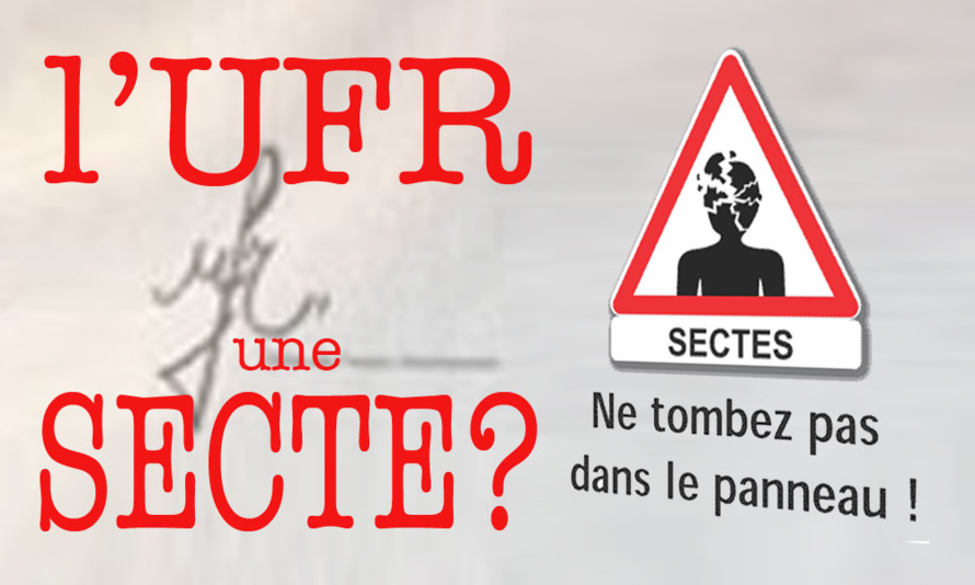 L’UFR est-elle une secte ? L’UFR est-elle une secte ?