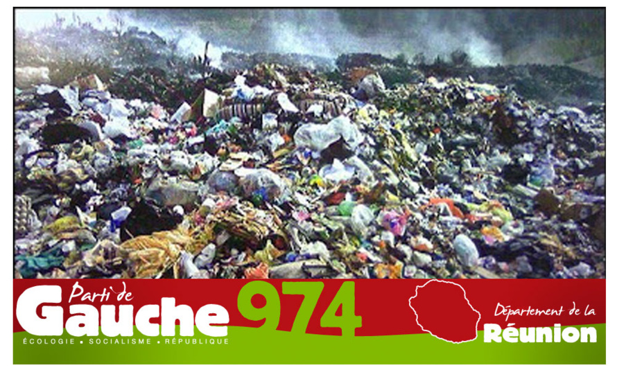 Le Parti de Gauche à La Réunion : Les décharges débordent et fonctionnent au-delà de leurs capacités