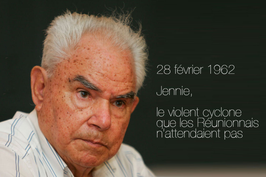 28 février 1962 : Jennie, le violent cyclone que les Réunionnais n’attendaient pas 28 février 1962 : Jennie, le violent cyclone que les Réunionnais n’attendaient pas