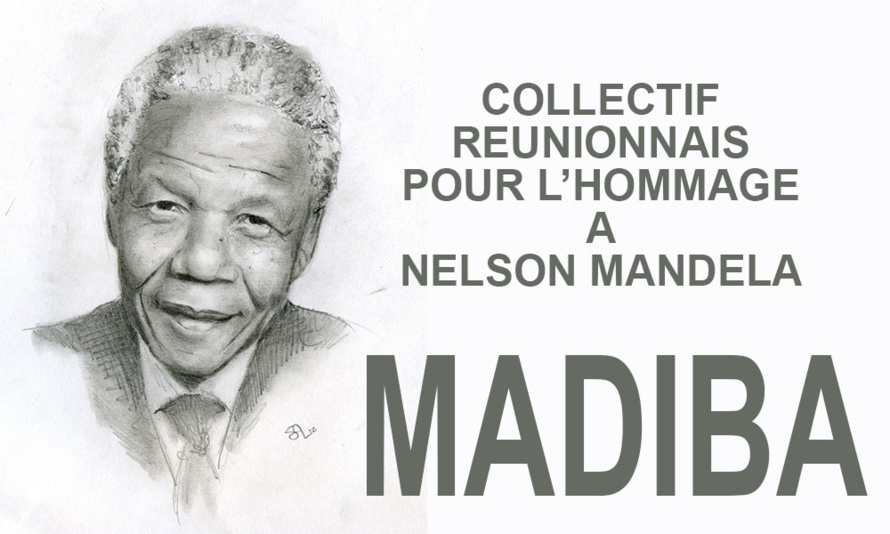 COLLECTIF REUNIONNAIS POUR L’HOMMAGE A NELSON MANDELA COLLECTIF REUNIONNAIS POUR L’HOMMAGE A NELSON MANDELA