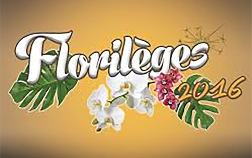 NATHALIE BASSIRE : INAUGURATION DES FLORILÈGES 2016 - 33e Édition