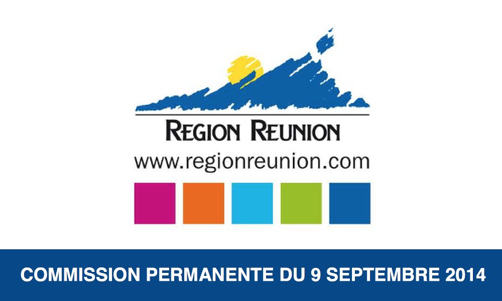 ￼￼La Commission Permanente de la Région du mardi 9 septembre 2014