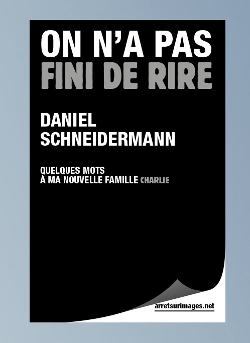 "On n'a pas fini de rire" : lisez notre livre de l'après Charlie