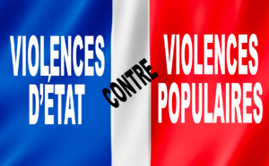 ​ “VIOLENCE POPULAIRE, CONTRE VIOLENCE D’ETAT”