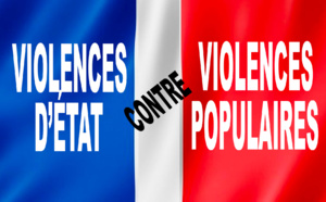 ​ “VIOLENCE POPULAIRE, CONTRE VIOLENCE D’ETAT”