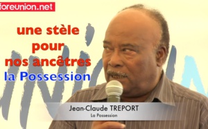 Jean-Claude TREPORT : Une stèle pour nos ancêtres qui ont pris possession de l'île