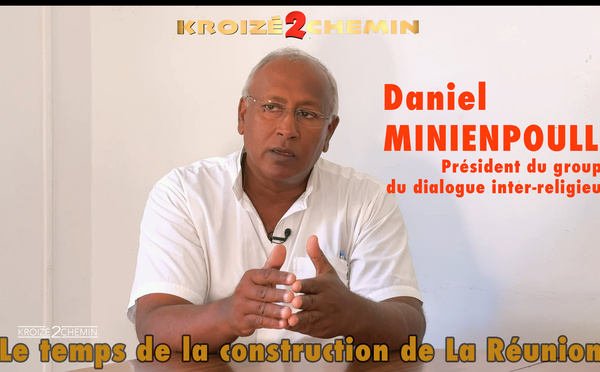 Daniel MINIENPOULLÉ - Le temps de la construction de La Réunion